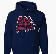 Load image into Gallery viewer, Good Job Hoodie
