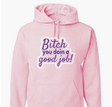 Load image into Gallery viewer, Good Job Hoodie
